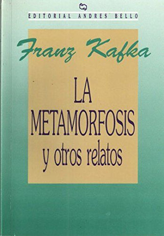 La Metamorfosis Y Otros Relatos