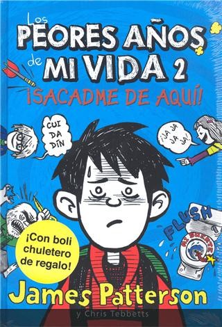 Los peores años de mi vida 2. ¡Sacadme de aquí!