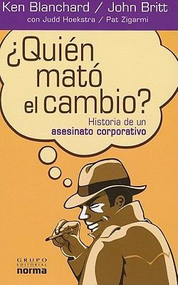 ¿Quién Mató el Cambio? Historia de un Asesinato Corporativo