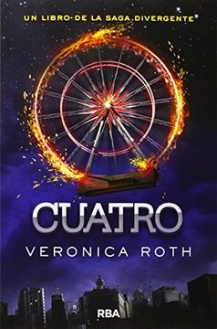 Cuatro. Un libro de la saga Divergente