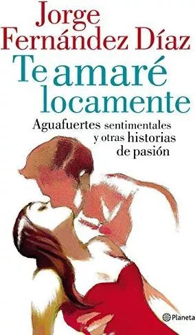 Te amaré locamente