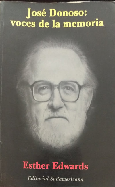 Jose Donoso: Voces De La Memoria