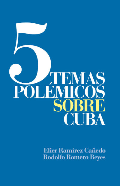 5 temas polemicos sobre Cuba