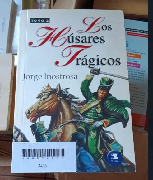 Los Húsares Trágicos. Tomo 2