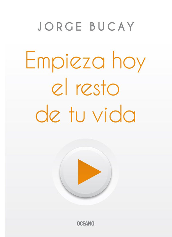 Empieza hoy el resto de tu vida