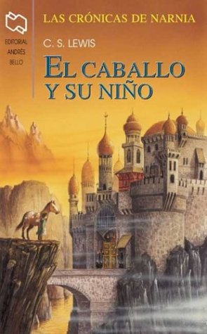 Crónicas De Narnia 5: El Caballo Y Su Niño
