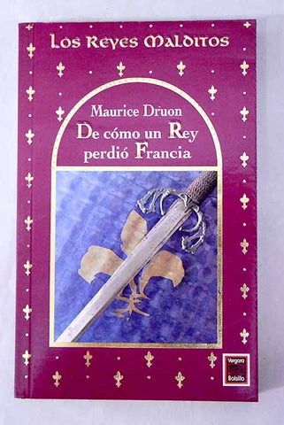 De cómo un rey perdió Francia
