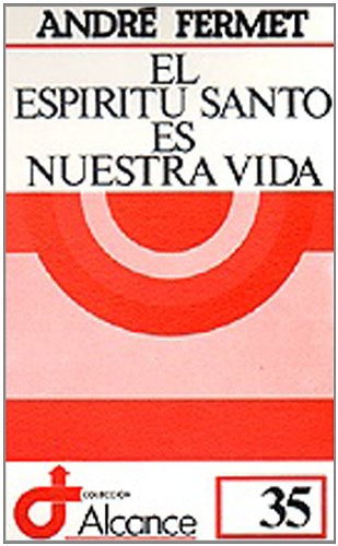 El Espíritu Santo es nuestra vida