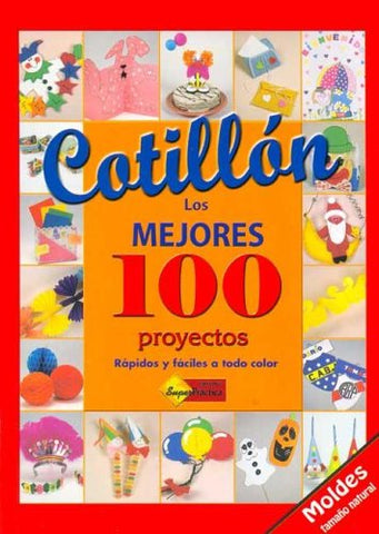 Cotillon: Los Mejores 100 Proyectos
