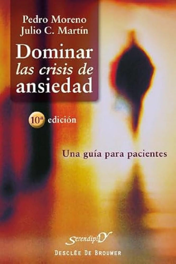 Dominar las crisis de ansiedad: Una guía para pacientes