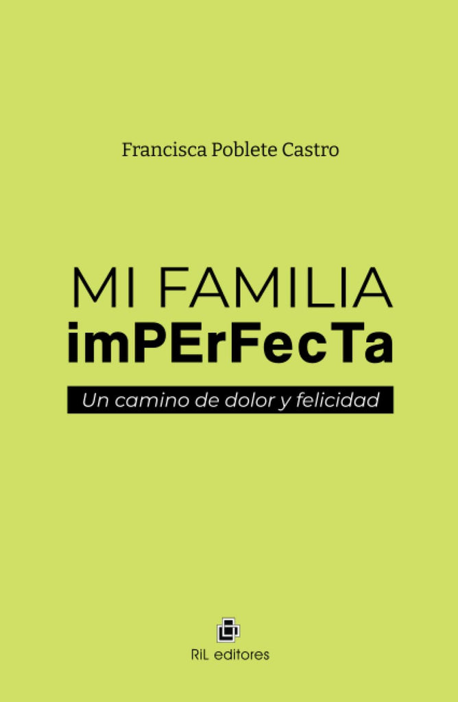 Mi familia imperfecta: un camino de dolor y felicidad