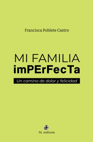 Mi familia imperfecta: un camino de dolor y felicidad