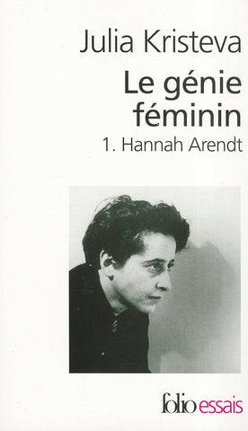 Le génie féminin: La vie, la folie, les mots-Hannah Arendt (1)