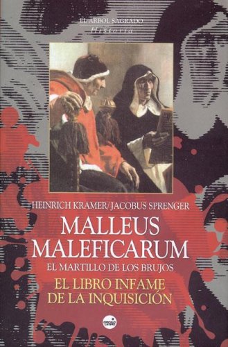 Malleus Maleficarum - El Martillo de Los Brujos
