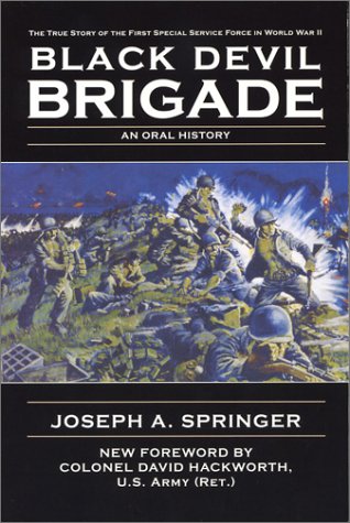 The Black Devil Brigade: The True Story of the First Special Service Force
