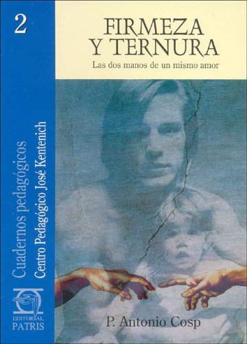 Firmeza y Ternura: Las Dos Manos de un Mismo Amor