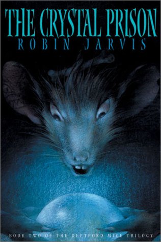 The Crystal Prison (Deptford Mice Trilogy, Book 2)