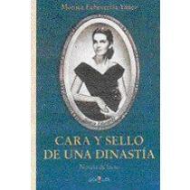 Cara Y Sello De Una Dinastía