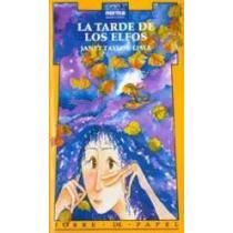 LA Tarde De Los Elfos (Spanish Edition)