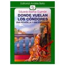 Donde Vuelan Los Condores