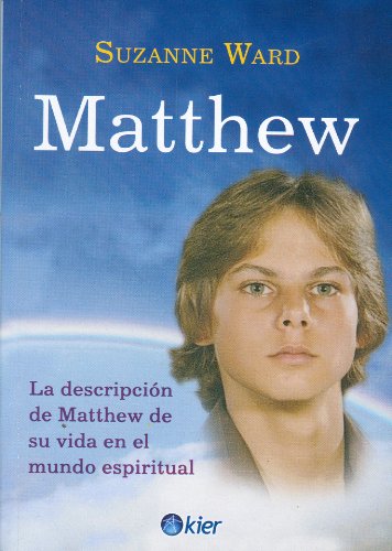 Matthew. La descripcion de Matthew de su vida en el mundo espiritual