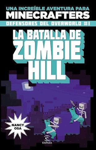 Batalla de Zombie Hill (Defensores del Overworld 1)