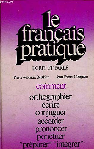 Le français pratique : écrit et parlé