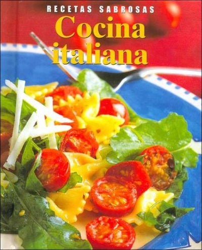 COCINA ITALIANA (RECETAS SABROSAS)