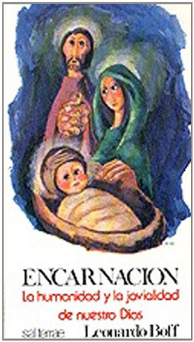 Encarnación. La humanidad y la jovialidad de nuestro Dios