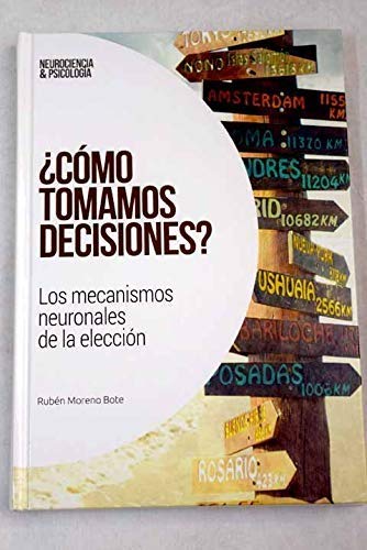 ¿Cómo tomamos decisiones?: los mecanismos neuronales de la elección