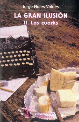 La gran ilusión II: Los cuarks