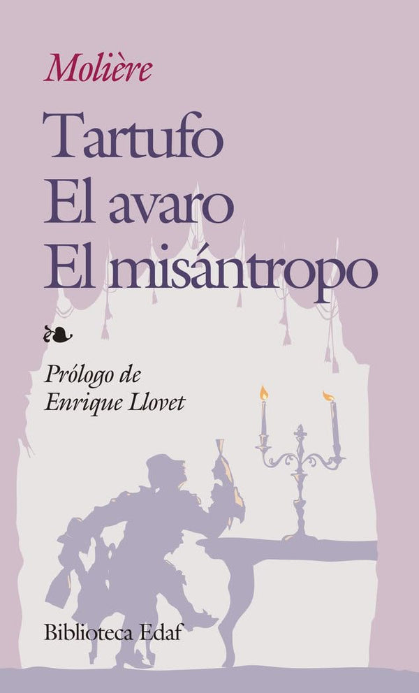 Tartufo, El avaro, el misántropo