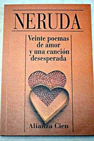 Veinte Poemas De Amor Y Una Cancion Desesperada
