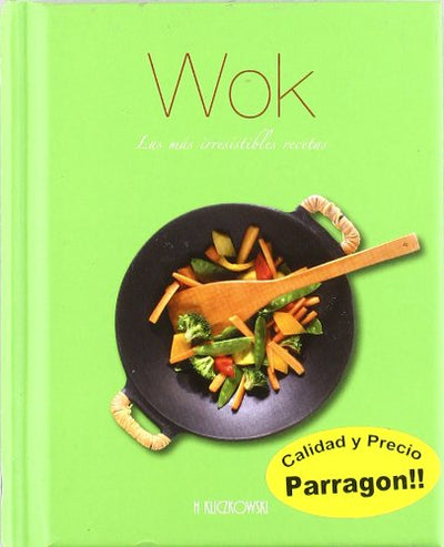 WOK (LAS MAS IRRESISTIBLES RECETAS)