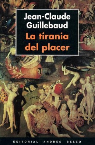 La Tiranía del Placer