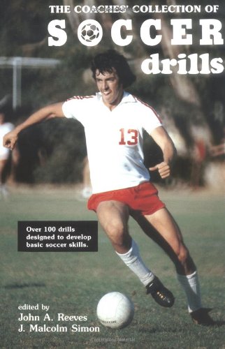 The Coaches' Collection of Soccer Drills