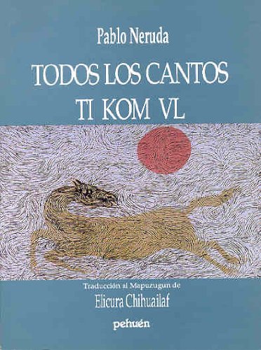 Todos los cantos / Ti Kom VL (Pehuen poesia)