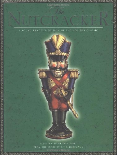 The Nutcracker: A Young Reader’s Edition of the Holiday Classic