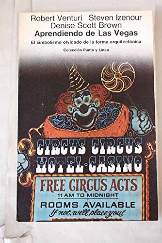 Aprendiendo de Las Vegas: El simbolismo olvidado de la forma arquitectónica