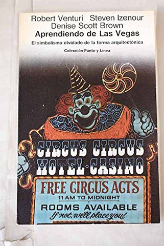 Aprendiendo de Las Vegas: El simbolismo olvidado de la forma arquitectónica