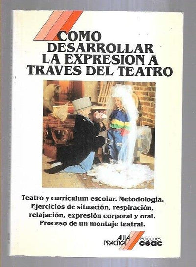 Cómo desarrollar la expresión a través del teatro