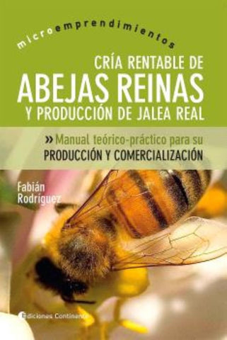 Cria Rentable De Abejas Reina Y Produccion De Jalea Real