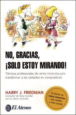 No, Gracias, Solo Estoy Mirando!