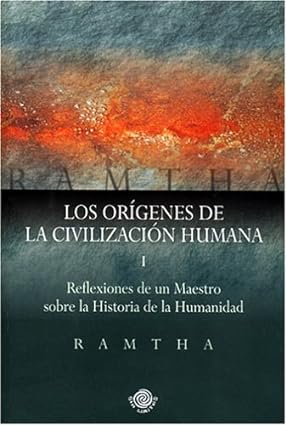 ORIGENES DE LA CIVILIZACION HUMANA I, LOS