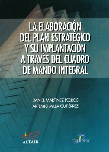 La Elaboración del Plan Estrategico a Traves del Cuadro de Mando Integral (Spanish Edition)