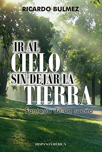 Ir al Cielo sin dejar la Tierra