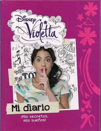 Violetta Mi Diario ¡mis Secretos, Mis Sueños!