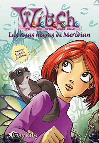 Las rosas negras de Meridian (Las aventuras de W.I.T.C.H.)