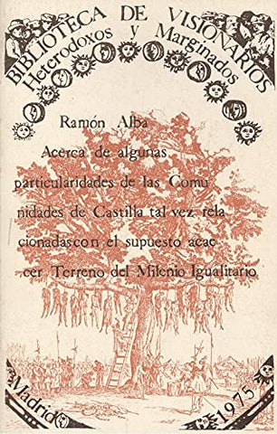 Acerca de algunas particularidades de la comunidades de Castilla tal vez relacionadas con el supuesto acaecer terreno del Milenio Igualitario ... y marginados ; 3)
