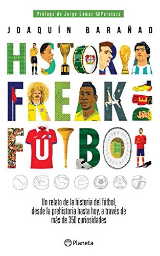 Historia Freak Del Fútbol